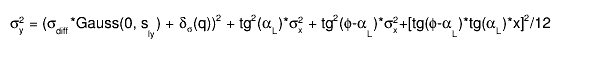 #sigma_{y}^{2} = (#sigma_{diff}*Gauss(0, s_{ly}) + #delta_{#sigma}(q))^{2} + tg^{2}(#alpha_{L})*#sigma_{x}^{2} + tg^{2}(#phi-#alpha_{L})*#sigma_{x}^{2}+[tg(#phi-#alpha_{L})*tg(#alpha_{L})*x]^{2}/12